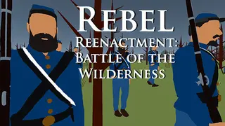 Rebel Reenactment: Battle of the Wilderness