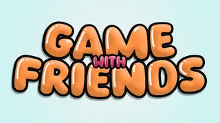 Game with Friends