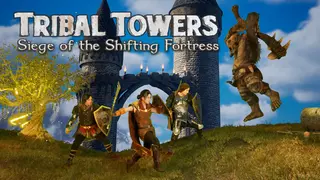 Tribal Towers - Siege of the Shifting Fortress