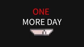 One more day