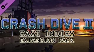 Crash Dive 2 - East Indies Expansion Pack