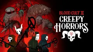 Creepy Horrors: Blood Cult 2
