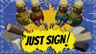Just Sign!