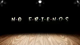 No Friends
