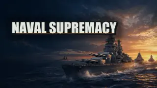 Naval Supremacy