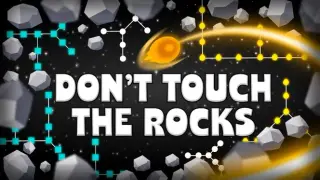 Don't Touch The Rocks