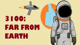 3100: Far from Earth