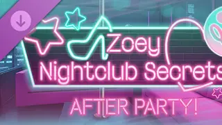 Zoey: Nightclub Secrets After Party DLC