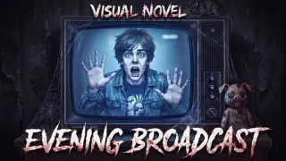 Visual Novel: EVENING BROADCAST