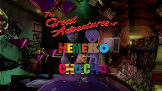 The Great Adventures of Hemeko & CH0_CH0