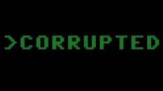 Corrupted