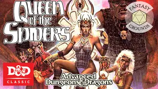 Fantasy Grounds - D&D Classics: Queen of the Spiders (GDQ1-7)