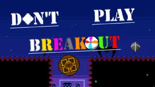 Don't Play Breakout Deluxe