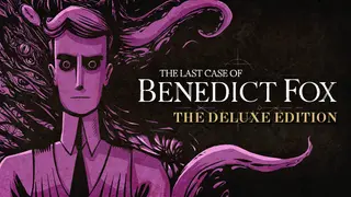 The Last Case of Benedict Fox Deluxe Edition