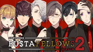 BUSTAFELLOWS season2
