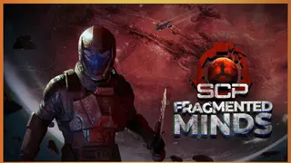 SCP: Fragmented Minds