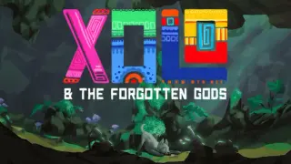 Xolo & the Forgotten Gods