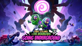 Chip ‘n Clawz vs. The Brainioids: Going Underground