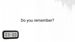 Do you remember?