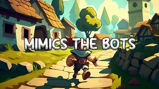 Mimics the bots