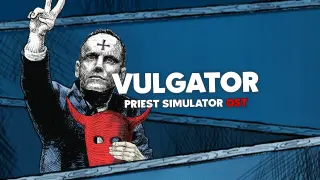 Vulgator (Priest Simulator OST)