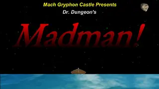 Dr. Dungeon's MADMAN!