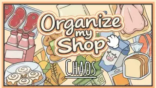 Organize my Shop: Chaos