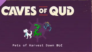 Caves of Qud - Pets of Harvest Dawn Deluxe