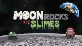 Moon Rocks and Slimes