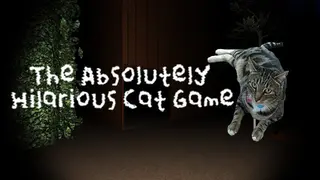 The Absolutely Hilarious Cat Game