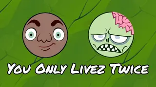 You Only Livez Twice