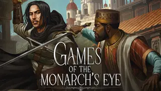 Games of the Monarch's Eye