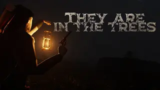 They are in the Trees
