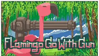 Flamingo Go With Gun