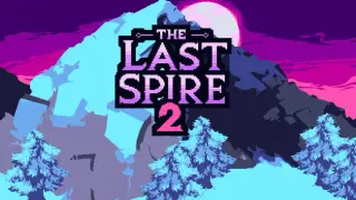The Last Spire 2