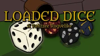 Loaded Dice - A Yahtzee Roguelike