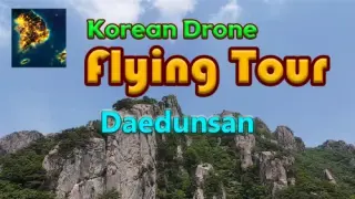 Korean Drone Flying Tour Daedunsan - Switch