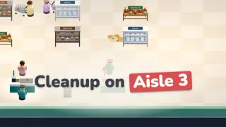 Cleanup on Aisle 3