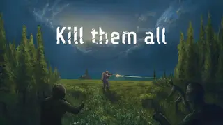 Kill them all
