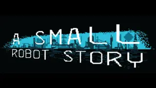 A Small Robot Story