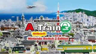 A-Train: All Aboard! Tourism Nintendo Switch 2 - Switch 2
