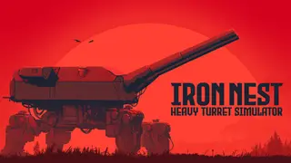 IRON NEST: Heavy Turret Simulator