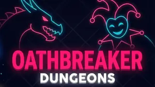 Oathbreak Dungeons