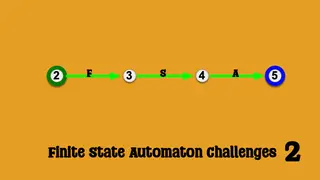 Finite State Automaton Challenges 2