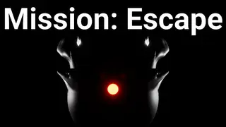 Mission: Escape