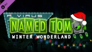 A Virus Named TOM: Winter Wonderland