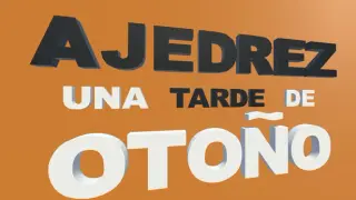 Ajedrez una tarde de Otoño