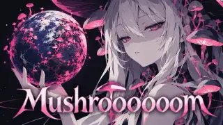 Mushrooooooom