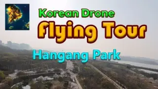 Korean Drone Flying Tour Hangang Park - Switch