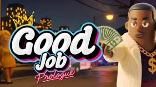 Good Job - Prologue